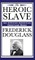 The Heroic Slave (an African American Heritage Book)