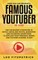 How YOU can become a Famous YouTuber in 2019