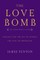 The Love Bomb and Other Musical Pieces