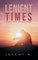 Lenient Times preceeding Tribulation