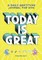 Today Is Great!