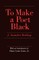 To Make a Poet Black