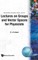 Lectures on Groups and Vector Spaces for Physicists