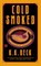 Cold Smoked