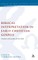 Biblical Interpretation in Early Christian Gospels