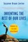 Inventing the Rest of Our Lives