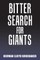 Bitter Search for Giants