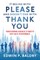 It Begins with Please and Doesn't End with Thank You