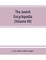 The Jewish encyclopedia