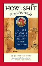 How to Shit Around the World How to Shit Around the World