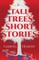 Tall Trees Short Stories