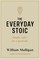 The Everyday Stoic