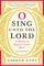 O Sing Unto the Lord