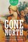 Gone North