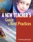 A New Teacher&#8242;s Guide to Best Practices