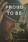 Proud to Be