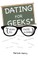 Dating For Geeks (How to Date A Geek)
