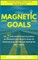 Magnetic Goals