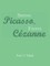 Seeing Picasso, Fixing CÃ©zanne