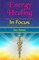 Energy Healing in Focus
