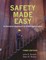 Safety Made Easy
