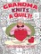 Grandma Knits a Quilt! Quilt Coloring Book for Teens