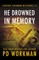 He Drowned in Memory