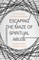 Escaping the Maze of Spiritual Abuse