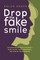 Drop the Fake Smile