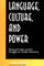 Language, Culture, and Power