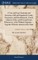 A True and Exact Particular and Inventory of all and Singular the Lands, Tenements, and Hereditaments, Goods, Chattels, Debts, and Personal Estate Whatsoever, of Sir William Chapman, ... Together With the Abstract of the Same