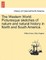 The Western World. Picturesque sketches of nature and natural history in North and South America.