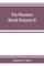 The phantom world, or, The philosophy of spirits, apparitions (Volume II)