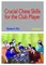 Crucial Chess Skills for the Club Player