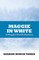 Maggie in White