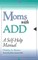Moms with Add