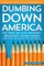 Dumbing Down America