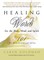 Healing Words for the Body, Mind, and Spirit