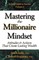 Mastering the Millionaire Mindset