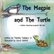 The Magpie and the Turtle