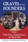 Graves of Our Founders Volume 2