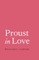 Proust in Love