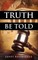 Let the Truth Be Told