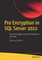 Pro Encryption in SQL Server 2022