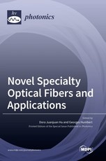 Novel Specialty Optical Fibers and Applications Novel Specialty Optical Fibers and Applications