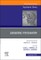 Geriatric Psychiatry, an Issue of Psychiatric Clinics of North America