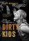 Dirty Kids