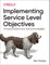 Implementing Service Level Objectives