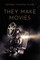 They Make Movies