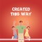 Created This Way